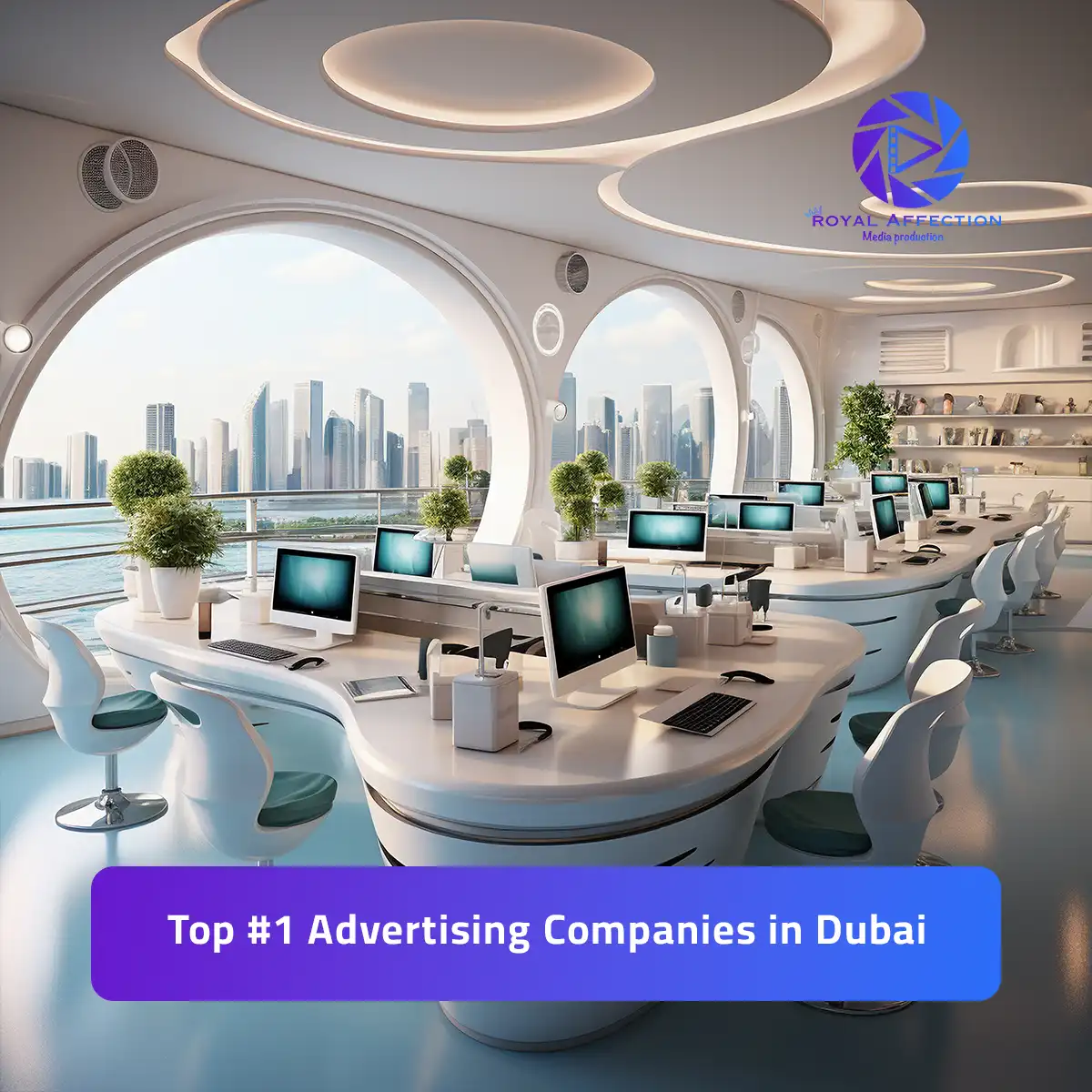 Top #1 Advertising Companies in Dubai